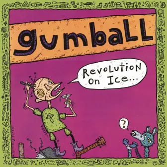 Revolution on Ice by Gumball