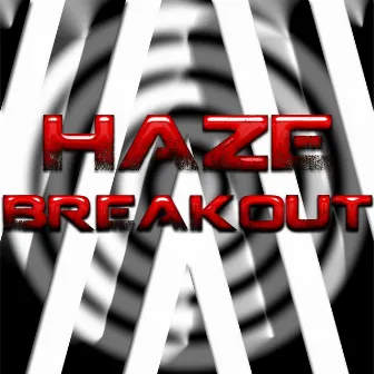 Breakout by Haze