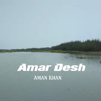 Amar Desh by Aman Khan