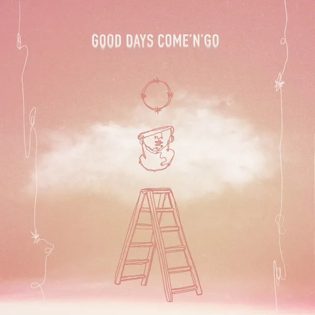 Good Days Come'n'go