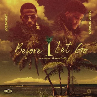 Before I Let Go by Dee Mc Ghee