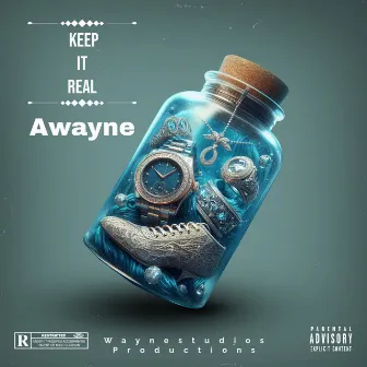 Keep It Real by Awayne