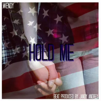 Hold Me by Wendy