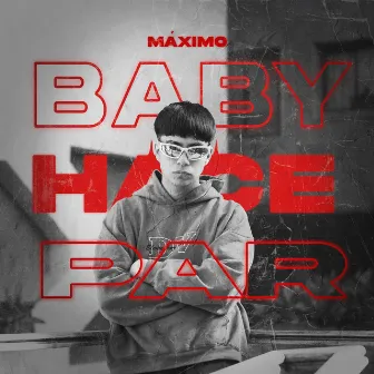 Baby Hace Par by Máximo