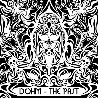 The Past by Dohm