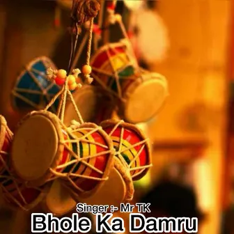 Bhole Ka Damru by Mr. Tk