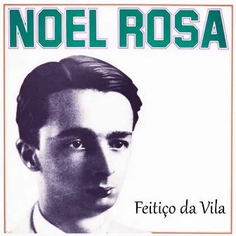 Feitiço da Vila by Noel Rosa