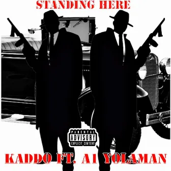 Standing Here by Kaddo