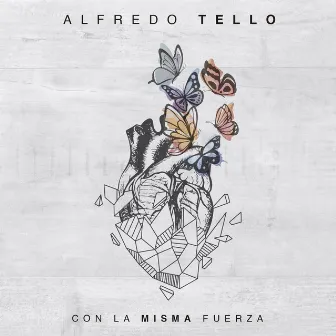 Con la Misma Fuerza by Alfredo Tello