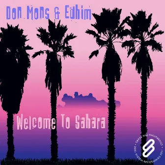 Welcome To Sahara by Don Mons