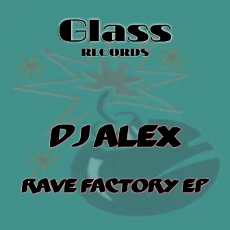 Rave Factory EP by DJ Alex