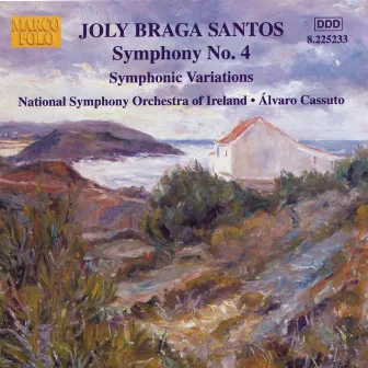 Braga Santos: Symphony No. 4 / Symphonic Variations by Joly Braga Santos