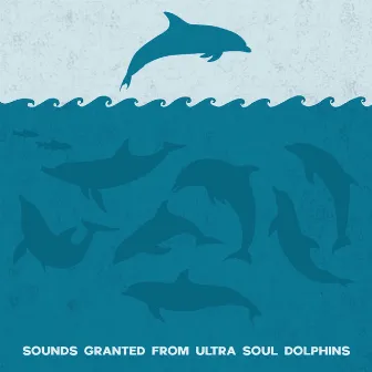 Sounds Granted From Ultra Soul Dolphins (Instrumental) by [Lo.Leaf]