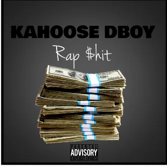 Rap Shit by Kahoose Dboy