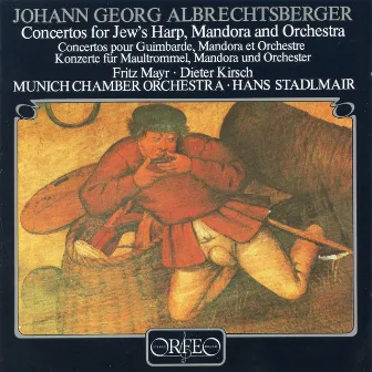 Albrechtsberger: Concertos for Jew's Harp, Mandora & Orchestra by Johann Georg Albrechtsberger