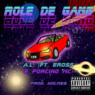 Rolê de Gang by A.L Mc