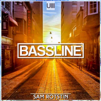 Bassline by Sam Rotstin