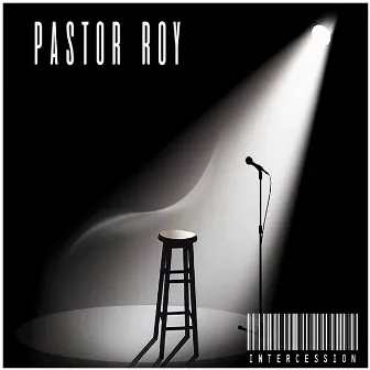 Intercession by Pastor Roy