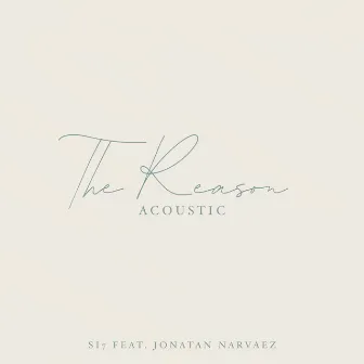 The Reason (Acoustic) by SI7