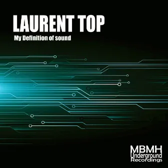 My Definition of sound by Laurent Top