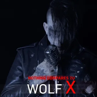 Nothing Compares to You by Wolf X