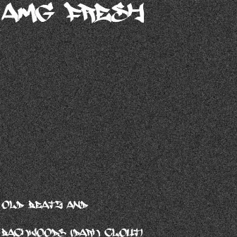 Old Beatz and Backwoods (Dark Clout) by AMG Fresh