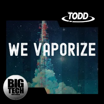 We Vaporize by Turn Up TODD