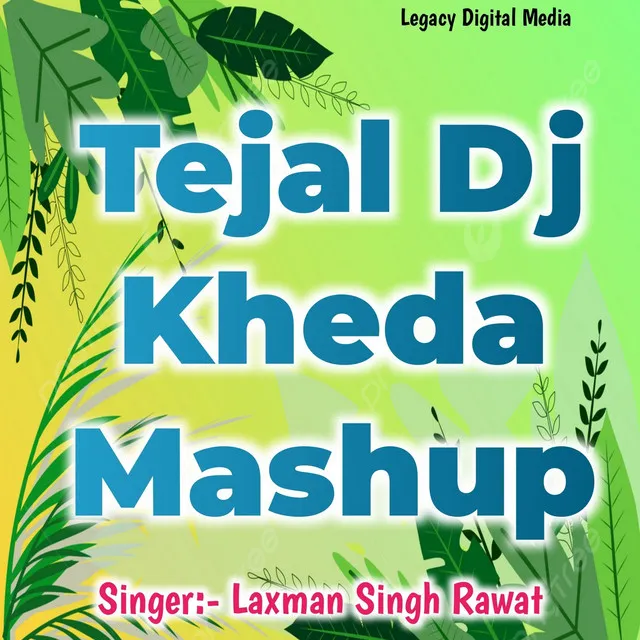 Tejal DJ Kheda Mashup