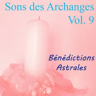 Sons des archanges, vol. 9 (Bénédictions astrales) by Gabriel