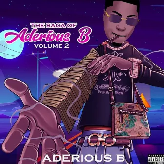 The Saga Of Aderious B, Vol. 2 by AderiousB