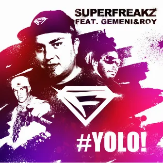 Yolo (Remixes) by Superfreakz