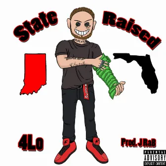 State Raised by 4Lo