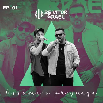 Assume o Prejuízo, Ep. 01 (Ao Vivo) by Zé Vitor & Rael