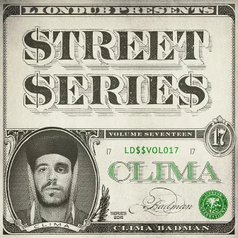 Liondub Street Series, Vol. 17 - Badman by Clima