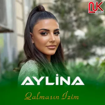 Qalmasın İzim by Aylina