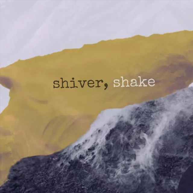 Shiver, Shake (feat. Aaron C. Huff)