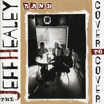 Cover To Cover by The Jeff Healey Band