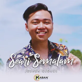 Seari Semalam by Joshua George