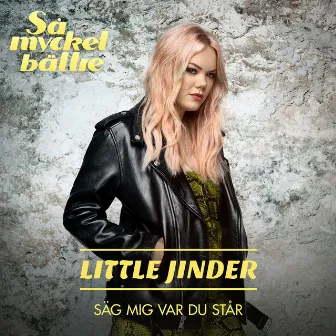 Säg mig var du står by Little Jinder