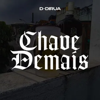 Chave Demais by D-DIRUA