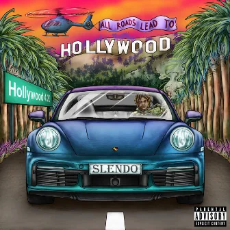 All Roads Lead To Hollywood by Slendo