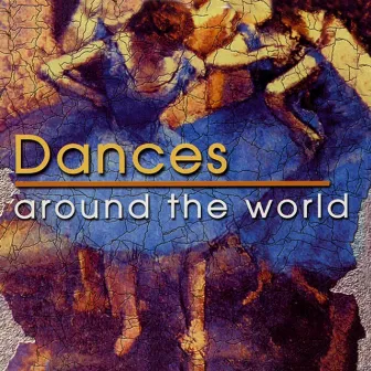 United States Army Band: Dances Around the World by United States Army Band