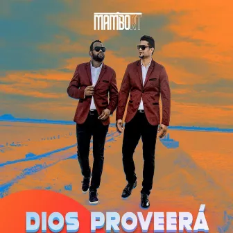 Dios Proveerá by Mambo Rt