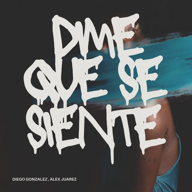 Dime Que Se Siente