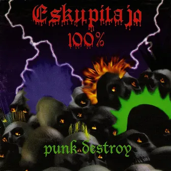 Punk Destroy by Eskupitajo 100%