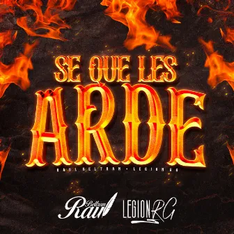 Sé Que Les Arde by Raúl Beltran