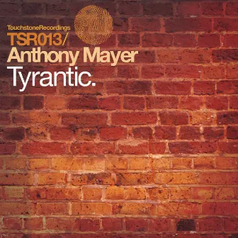 Tyrantic by Anthony Mayer