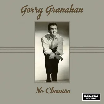 No Chemise by Gerry Granahan