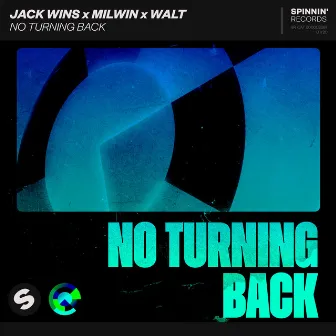 No Turning Back by WALT