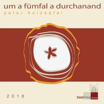 Um a Fümfal a Durchanand by Peter Holzapfel